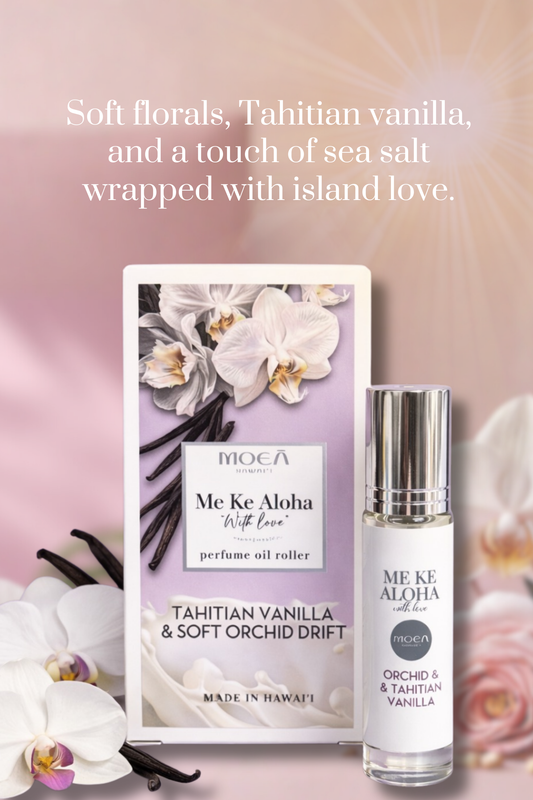 Hawaiian Perfume Oil Roller | Me Ke Aloha — With Love | Tropical Floral Vanilla Gourmand